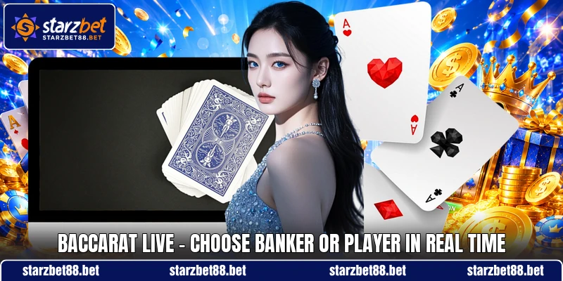Baccarat Live - Choose Banker Or Player In Real Time