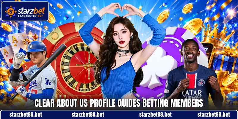 Clear about us profile guides betting members