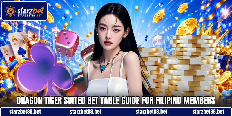 Dragon tiger suited bet table guide for Filipino members Dragon tiger suited bet table guide for Filipino members