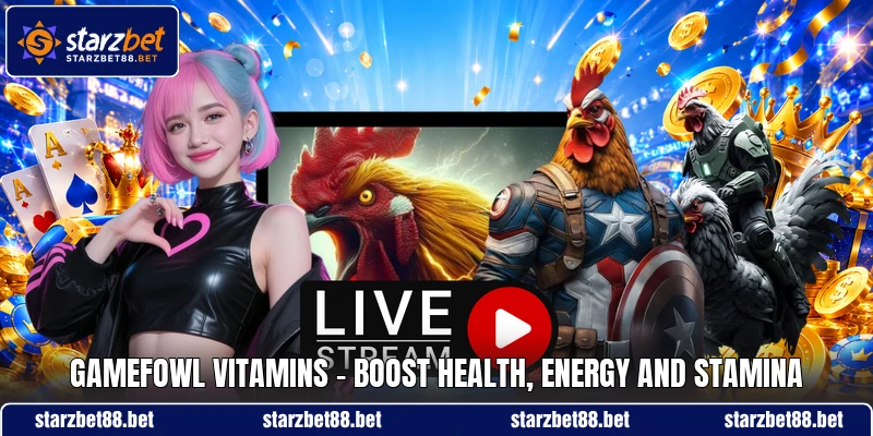 Gamefowl Vitamins - Boost Health, Energy And Stamina
