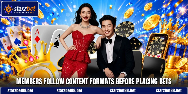 Members follow content formats before placing bets