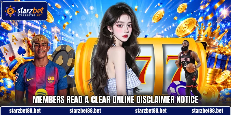 Members read a clear online disclaimer notice