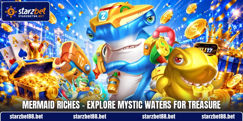 Mermaid Riches - Explore Mystic Waters For Treasure