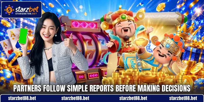 Partners follow simple reports before making decisions
