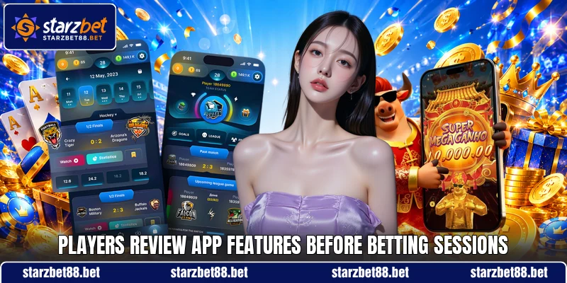 Players review app features before betting sessions Players review app features before betting sessions