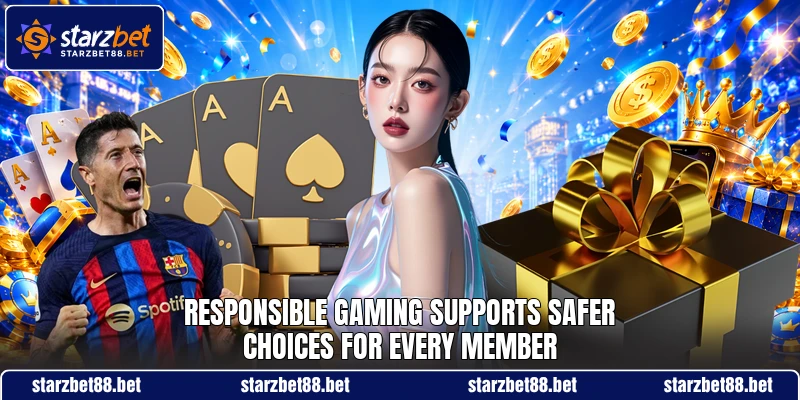 Responsible gaming supports safer choices for every member
