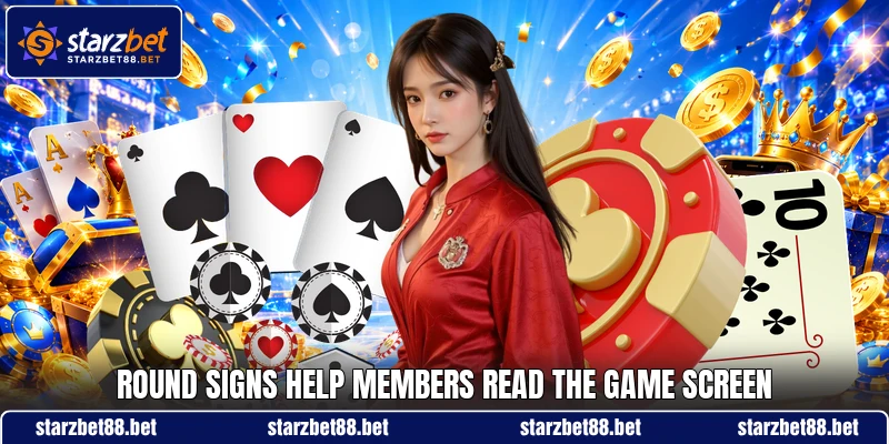 Round signs help members read the game screen Round signs help members read the game screen