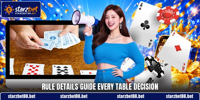 Rule details guide every table decision
