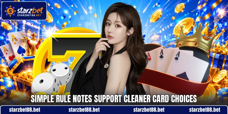 Simple rule notes support cleaner card choices