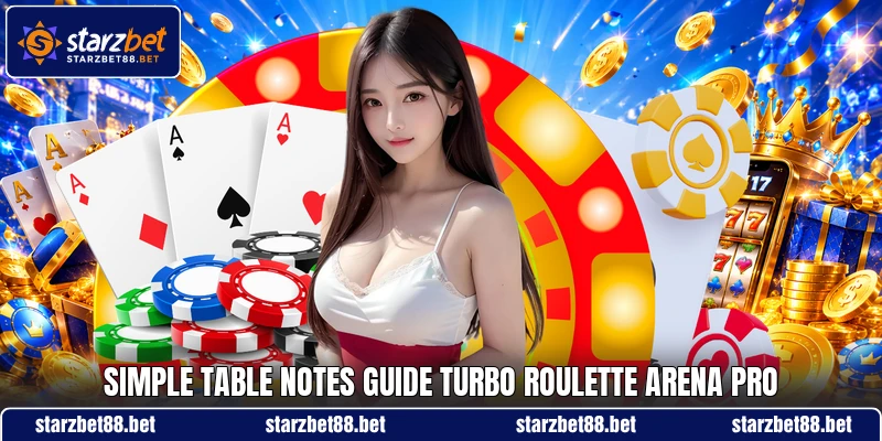 Simple table notes guide Turbo Roulette Arena Pro